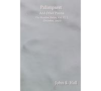 Palimpsest and Other Poems: The Number Series, Vol. VI. L (December, 2025)