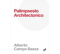 PALIMPSESTO ARCHITECTONICO (NE) (INMERSIONES)