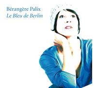 Palix, Berangere - Le Bleu De Berlin