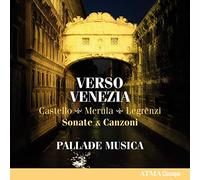 Pallade Musica - Verso Venezia - Sonate & Canzoni