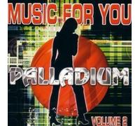 PALLADIUM - Various artists - PALLADIUM : MUSIC FOR YOU - VOLUME 2