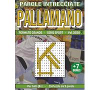 Pallamano: Parole Intrecciate - Sport - per tutti (8+): Giochi stimolanti per divertirsi, ampliare il vocabolario e mantenere corpo e mente attivi a ... libero, pause lavoro e momenti di relax.