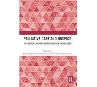 Palliative Care and Hospice: Interdisciplinary Perspectives over the Decades