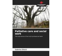 Palliative care and social work: The importance of the multi-professional team