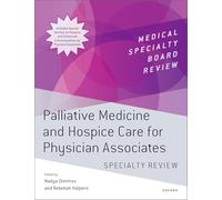 Palliative Medicine and Hospice Care for Physician Associates Specialty Review (Medical Specialty Board Review)