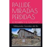 PALLIDE. MIRADAS PERDIDAS: EL PIZARRIN Y EL GACHAPO