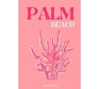 Palm Beach NOTEBOOK: : Pink and Coral Coffee table style composition notebook with 130 pages | B5 size : tropical island vibes summer beach art ... for girls, teens, women & college students