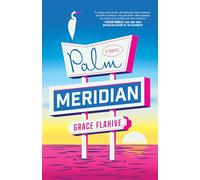 Palm Meridian: A Novel