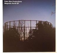 Palm Skin Productions - MAGNETIC NORTH