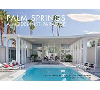 Palm Springs: A Modernist Paradise [Idioma Inglés]