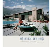 Palm springs-william krisel: The Language of Modernism