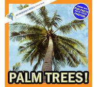 Palm Trees!: A My Incredible World Picture Book for Children (My Incredible World: Nature and Animal Picture Books for Children)