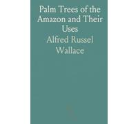Palm Trees of the Amazon and Their Uses
