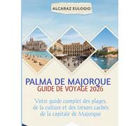 Palma de Majorque Guide de voyage 2026