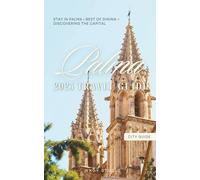 Palma de Mallorca CITY GUIDE for 2025 | Discover the Best Restaurants, Shops, Sites & Hotels