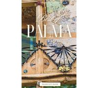 Palma de Mallorca CITY GUIDE: The Best of: Restaurants, Shops, Sites, Beaches + Hotels
