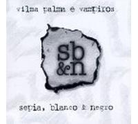 Palma, Vilma E Vampiros - Sepia Blanco Y Negro