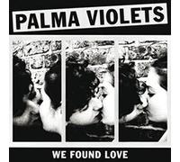 Palma Violets - We Found Love [Vinilo]