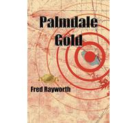 Palmdale Gold (Tales of Lost Gold)