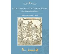 PALMEIRIM DE INGLATERRA (Partes I-II) | Isabel Sofia Calvário Correia