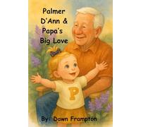 Palmer D'Ann & Papa's Big Love