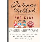 Palmer Method Cursive Writing Workbook For Kids: Practice Book for Children to Learn to Write Cursive