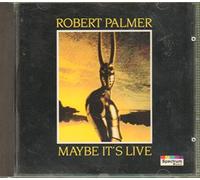 Palmer,Robert - Maybe It's Live