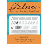 Palmer Writing Method Workbook: Easy and Fast Cursive Handwriting to Improve and Practice Penmanship