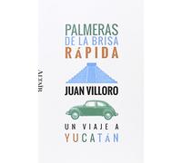 Palmeras de la brisa rápida: Un viaje a Yucatán: 32 (HETERODOXOS)