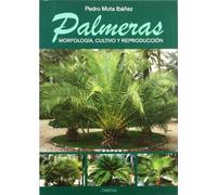 PALMERAS.MORFOLOGIA,CULTIVO Y REPROD. (GUIAS DEL NATURALISTA-ARBOLES Y ARBUSTOS)