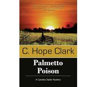 Palmetto Poison: Book 3 in the Carolina Slade Mysteries