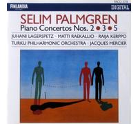 Palmgren: Piano Concertos NO. 2,3,5 - Jacques Mercier, Turku Philharmonic Orchestra, JUHANI lAGERSPETZ, MATTI RAEKALLIO, RAIJA KERPPO - FINLANDIA