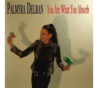 Palmyra Delran – You Are What You Absorb – Vinilo (Importación USA)