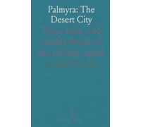 Palmyra: The Desert City: Plans, ruins, and marble details of the ancient capital