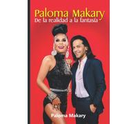PALOMA MAKARY: DE LA REALIDAD A LA FANTASÍA