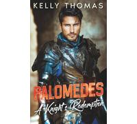 Palomedes - A Knight’s Redemption: A Billionaire Second Chance Secret Baby Romance (The Knight Legacy)