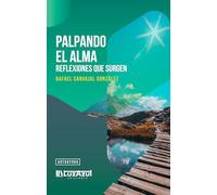 Palpando el alma: Reflexiones que surgen