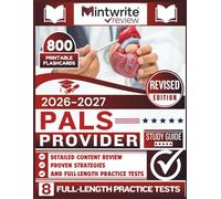 PALS Provider Study Guide 2026-2027: Detailed Content Review, Proven Strategies, And Full-Length Practice Tests