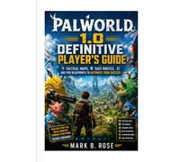 PALWORLD 1.0 DEFINITIVE PLAYER'S GUIDE