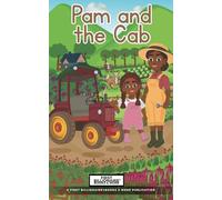 Pam and the Cab (Mighty Machines, Tiny Farmers (Series One))