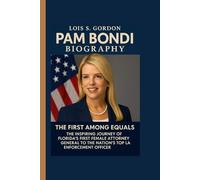 PAM BONDI BIOGRAPHY: THE FIRST AMONG EQUALS - THE INSPIRING JOURNEY OF FLORIDA’S FIRST FEMALE ATTORNEY GENERAL TO THE NATION’S TOP LAW ENFORCEMENT OFFICER