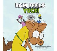 Pam feels YUCK!: A Karl and friends story