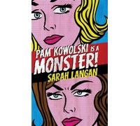Pam Kowolski is a Monster