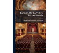 PamÃ(c)la Ou La Vertu RÃ(c)compensÃ(c)e