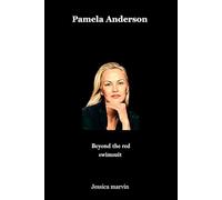 Pamela Anderson: Beyond The Red Swimsuit