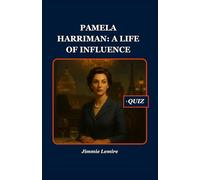 Pamela Harriman: A Life of Influence