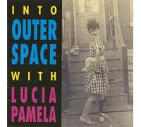 Pamela, Lucia - Into Outer Space