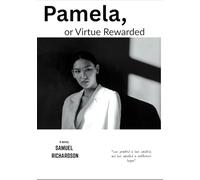 Pamela, or Virtue Rewarded