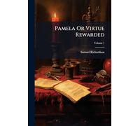 Pamela Or Virtue Rewarded