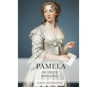 Pamela, or Virtue Rewarded